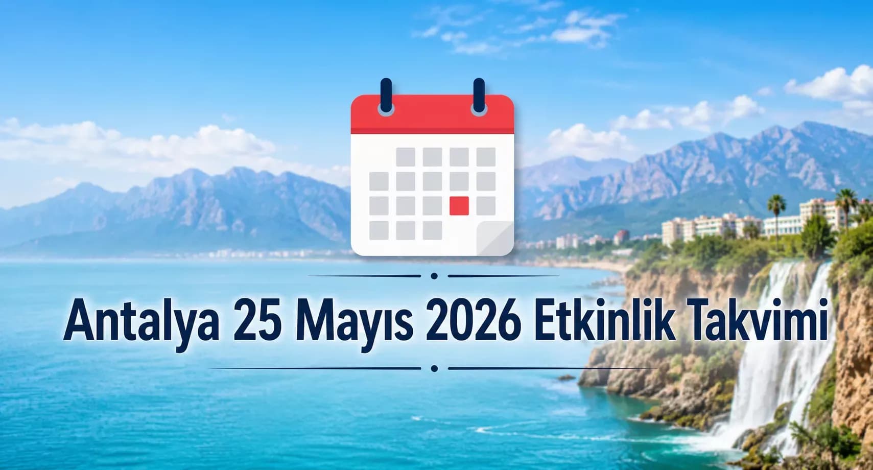 Antalya’da 25 Mayıs programı: Atölyeler ve tiyatro aynı takvimde