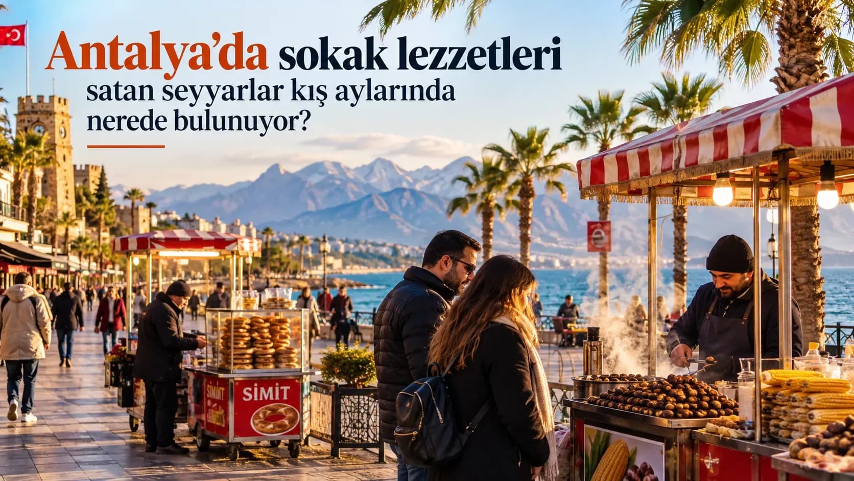 Antalya’da sokak lezzetleri satan seyyarlar kış aylarında nerede bulunuyor?