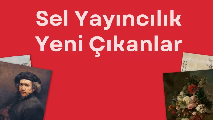 Sel yayıncılık yeni çıkanlar