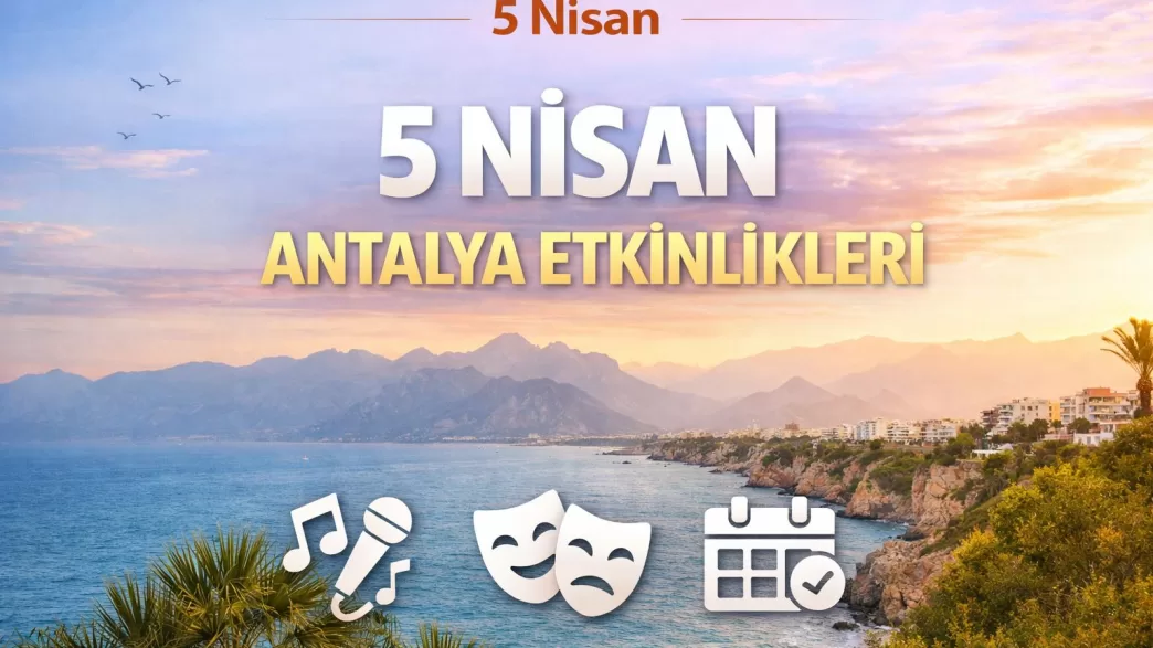 5 nisan antalya etkinlikleri