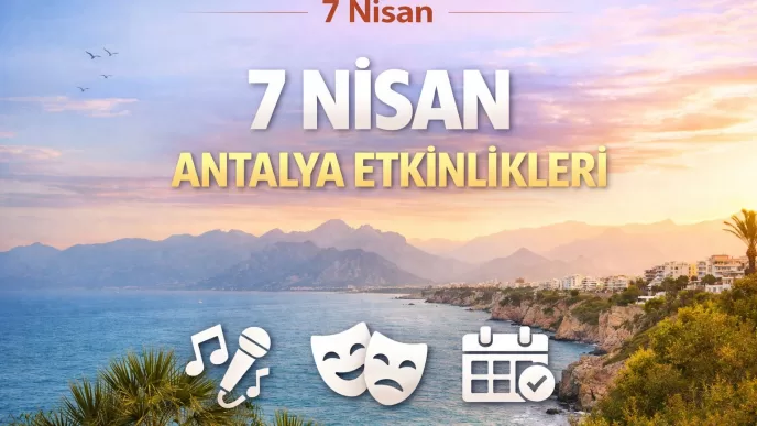 7 nisan antalya etkinlikleri