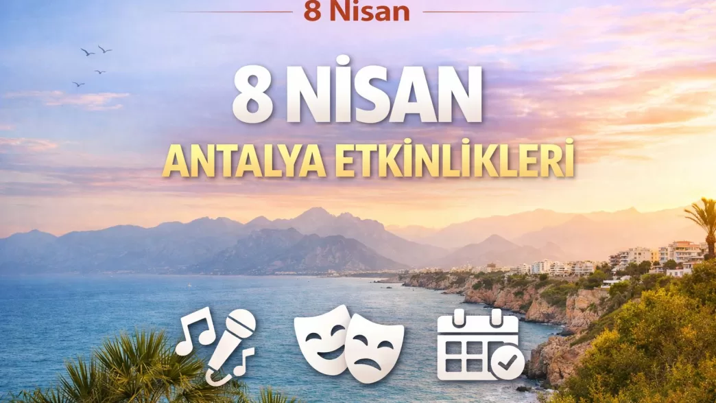 8 nisan antalya etkinlikleri
