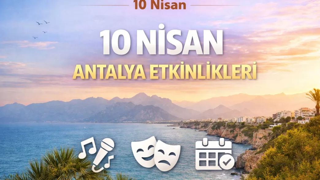 10 nisan antalya etkinlikleri