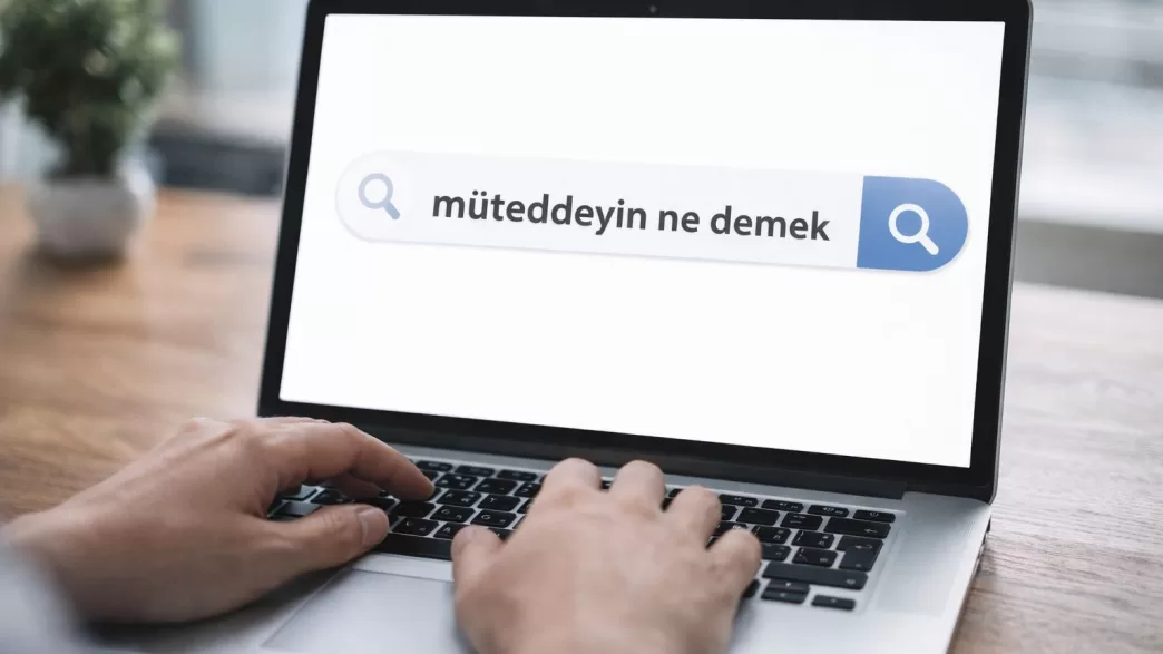 müteddeyin ne demek