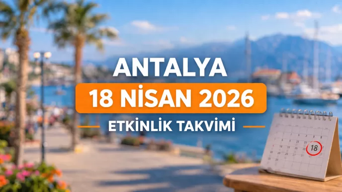 antalya 18 nisan 2026 etkinlik takvimi