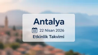 antalya 22 nisan 2026 etkinlik takvimi