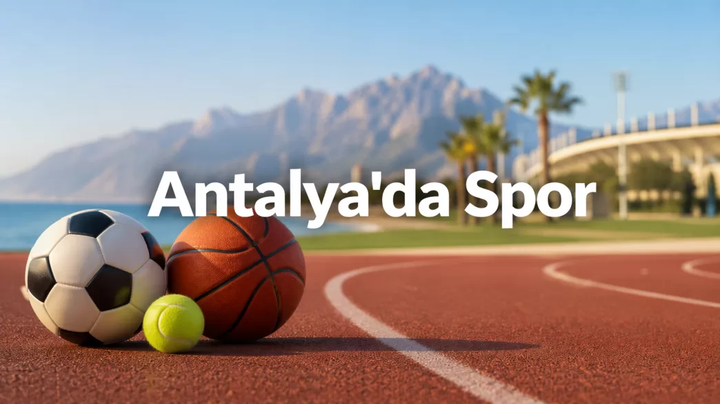 antalya’da spor