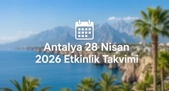 antalya 28 nisan 2026 etkinlik takvimi