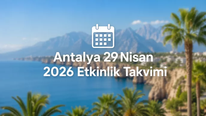 antalya 29 nisan 2026 etkinlik takvimi