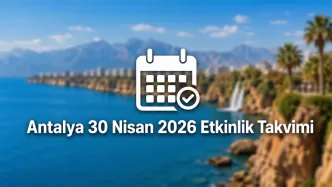 Antalya 30 Nisan 2026 etkinlik takvimi