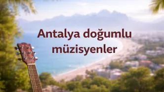 antalya doğumlu müzisyenler