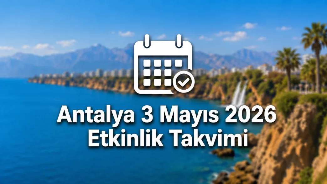 antalya 3 mayıs 2026 etkinlik takvimi
