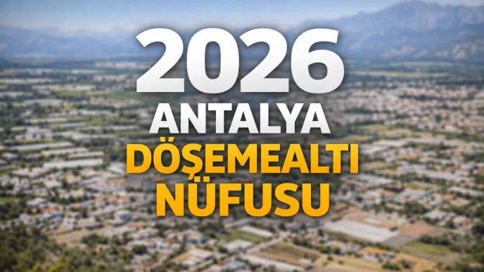 2026 antalya döşemealtı nüfusu