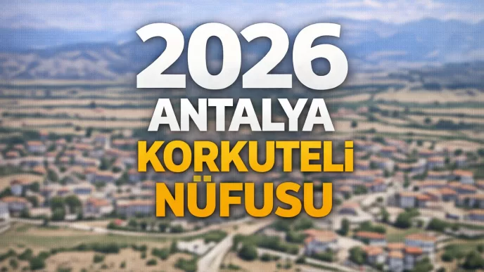 2026 antalya korkuteli nüfusu