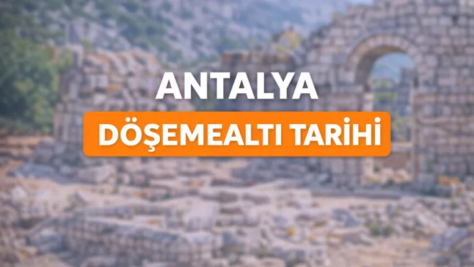 antalya döşemealtı tarihi