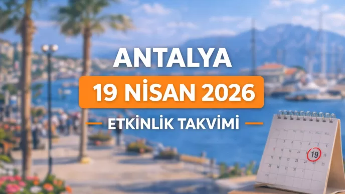 antalya 19 nisan 2026 etkinlik takvimi