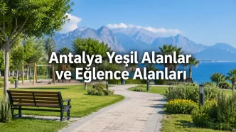 antalya yeşil alanlar ve eğlence alanları