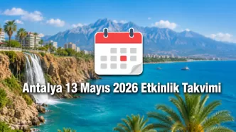 Antalya 13 Mayıs 2026 etkinlik takvimi