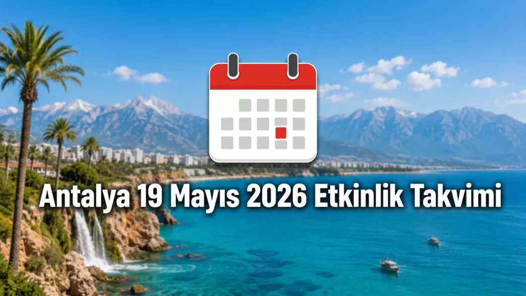 antalya 19 mayıs 2026 etkinlik takvimi