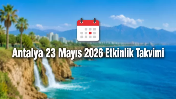 antalya 23 mayıs 2026 etkinlik takvimi