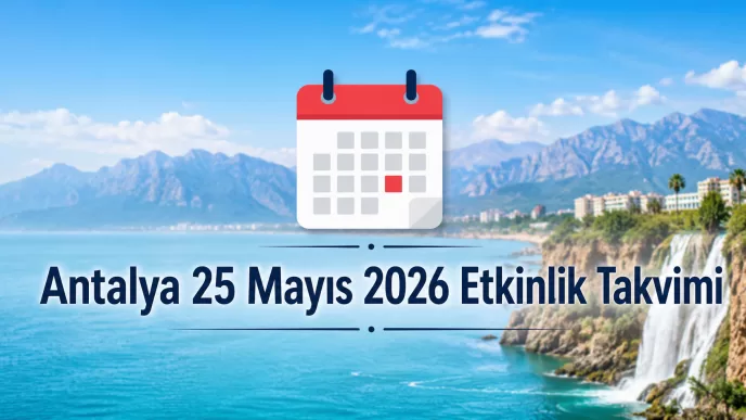 antalya 25 mayıs 2026 etkinlik takvimi