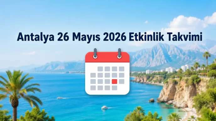 antalya 26 mayıs 2026 etkinlik takvimi
