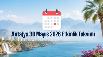 Antalya 30 Mayıs 2026 etkinlik takvimi
