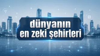 Dünyanın en zeki şehirleri