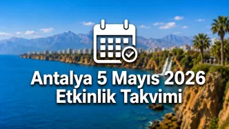 Antalya 5 Mayıs 2026 etkinlik takvimi