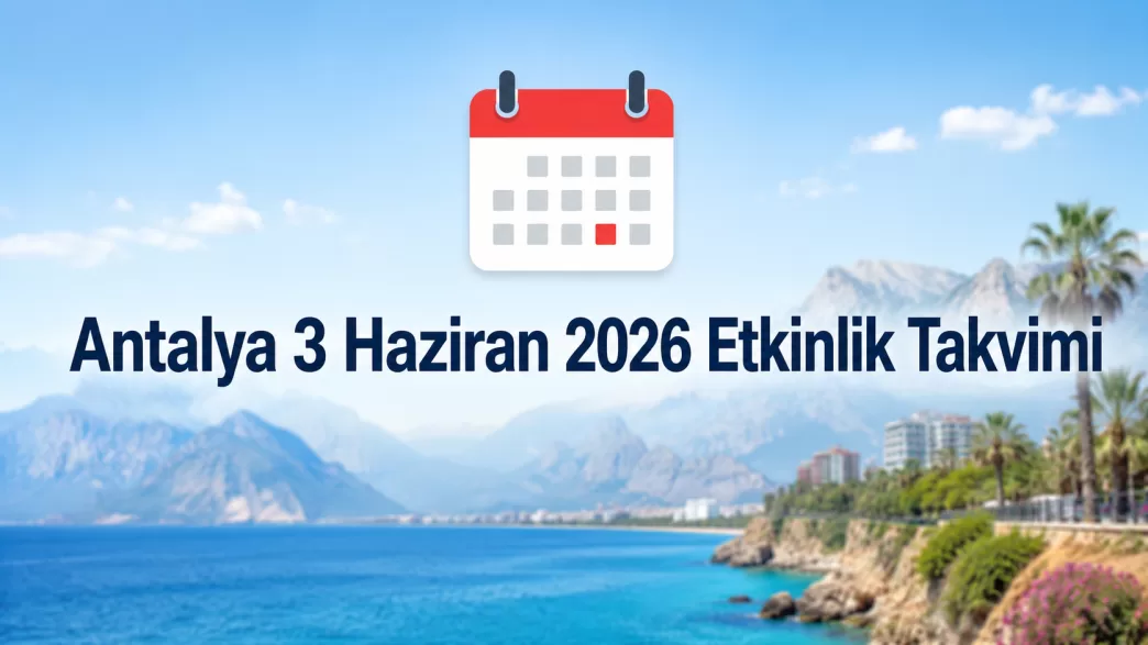 antalya 3 haziran etkinlik takvimi