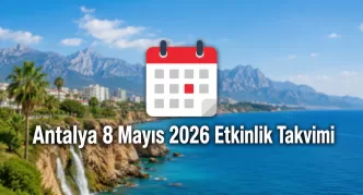 Antalya 8 Mayıs 2026 etkinlik takvimi