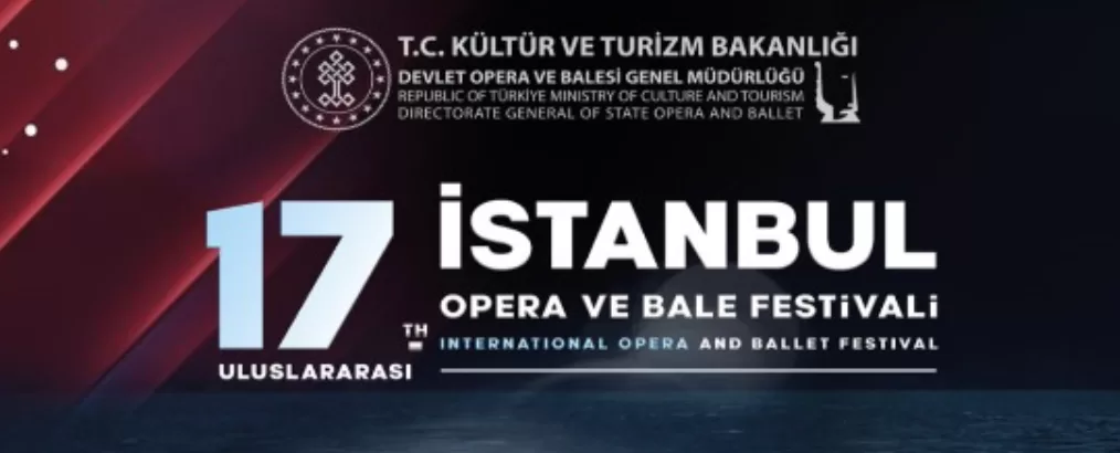 17. Uluslararası İstanbul Opera ve Bale Festivali