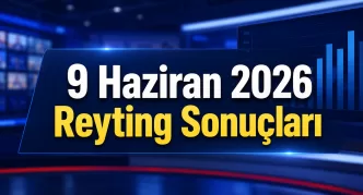 9 Haziran 2026 reyting sonuçları