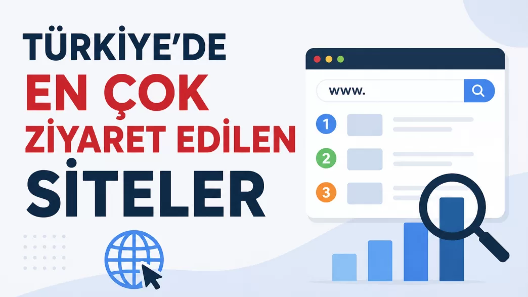 Mayıs 2026 en çok ziyaret edilen siteler