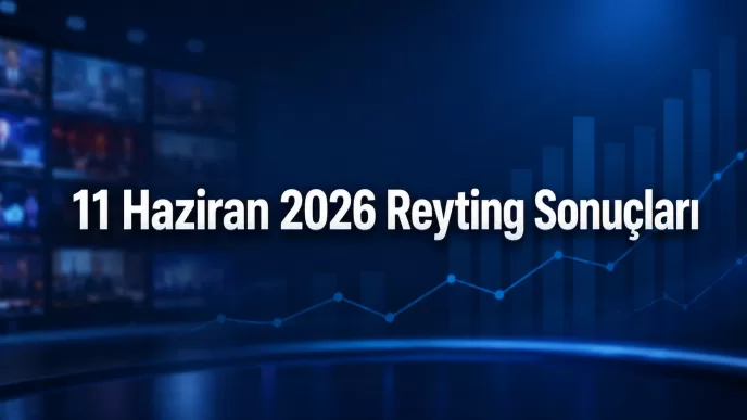 11 Haziran 2026 reyting sonuçları