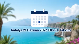 Antalya 21 Haziran 2026 etkinlik takvimi