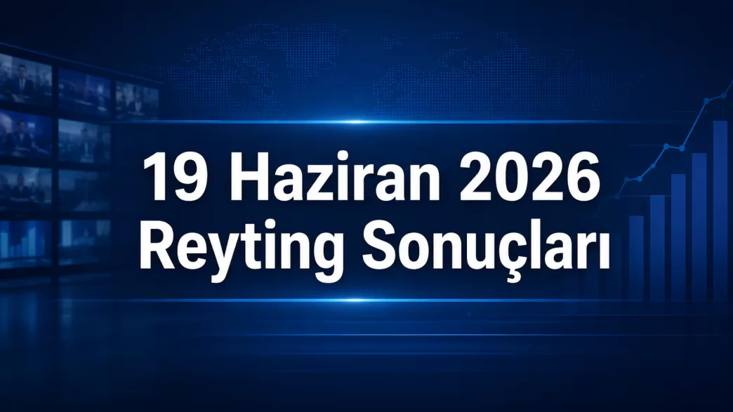 19 Haziran 2026 reyting sonuçları