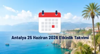 Antalya 25 Haziran 2026 etkinlik takvimi
