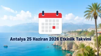 Antalya 25 Haziran 2026 etkinlik takvimi