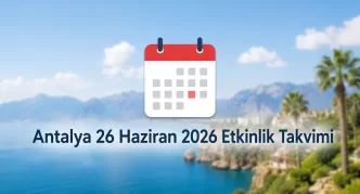 Antalya 26 Haziran 2026 etkinlik takvimi