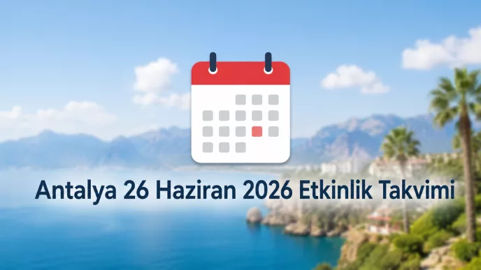 Antalya 26 Haziran 2026 etkinlik takvimi