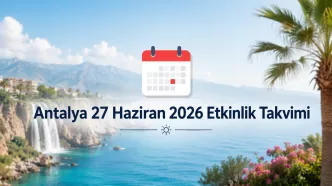Antalya 27 Haziran 2026 etkinlik takvimi