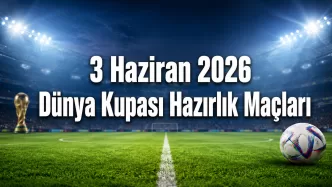 3 haziran 2026 dünya kupası maçları