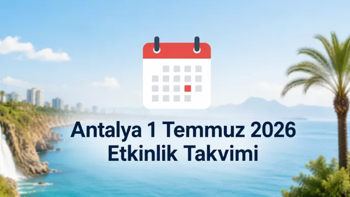 antalya 1 temmuz 2026 etkinlik takvimi