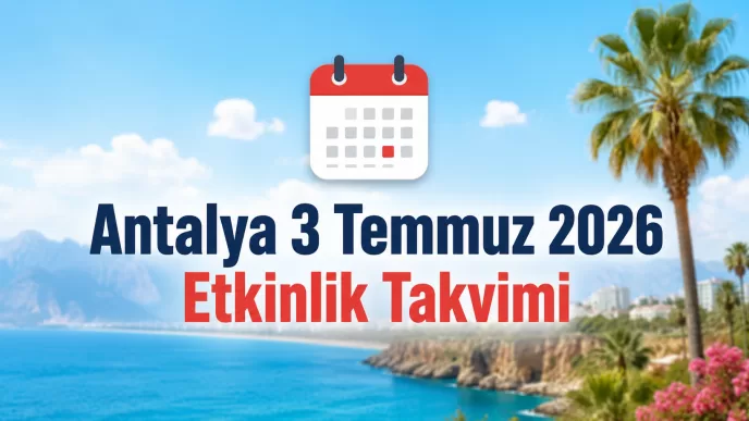 antalya 3 temmuz 2026 etkinlik takvimi