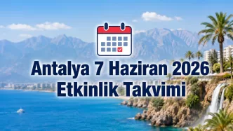 antalya 7 haziran 2026 etkinlik takvimi