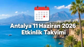 antalya 11 haziran 2026 etkinlik takvimi
