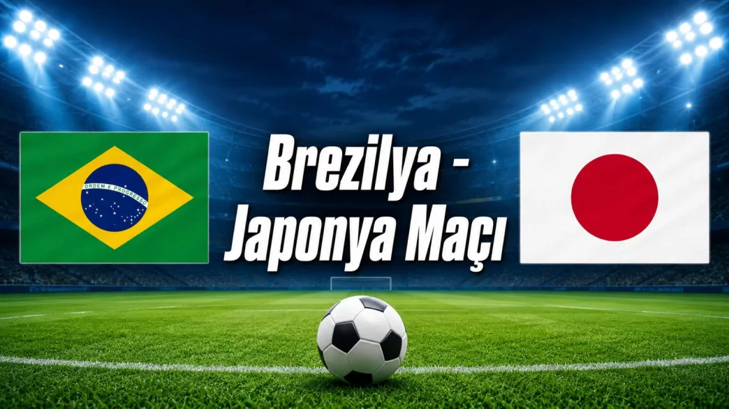 brezilya - japonya maçı