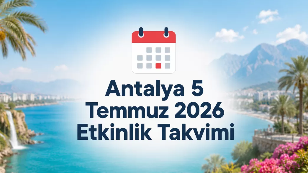 antalya 5 temmuz 2026 etkinlik takvimi