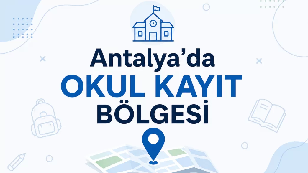 Antalya okul kayıt bölgesi